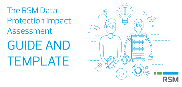 RSM's Data Protection Impact Assessment guide and template