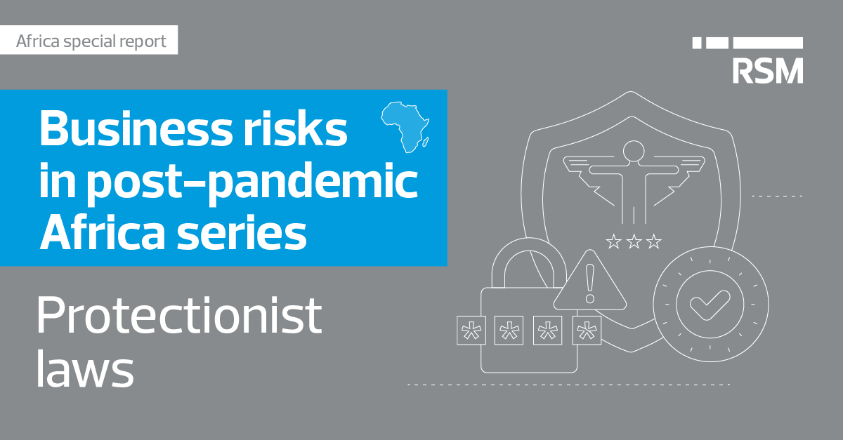 The business risks in post-pandemic Africa: Protectionist laws | RSM Global